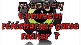 Tutoriel Game Maker 0 Comment télécharger Game Maker [upl. by Bamberger695]