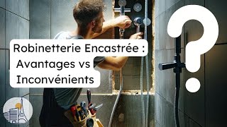 Robinetterie Encastrée  Transformez Votre Salle de Bain  Avantages vs Inconvénients 🛁💡 [upl. by Noirred]