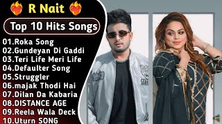 Best Of R Nait  Latest Punjabi Songs R Nait Songs  All Hits Of R Nait Songs rnait [upl. by Neelak]