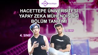 Hacettepe Üniversitesi Yapay Zeka Mühendisliği Bölüm Tanıtımı 2023 [upl. by Ykcim133]