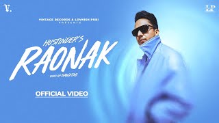 RAONAK Official Video Hustinder  Desi Crew  Mandeep Maavi  Mahol  Punjabi Song [upl. by Leiad]