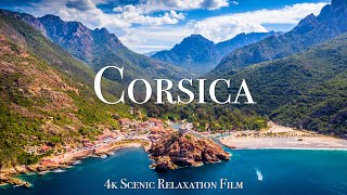 Corsica 4K  Scenic Relaxation Film With Calming Music [upl. by Ebba500]