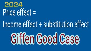 Price effect is the combination of income and substitution effect A giffen good case PEIESE [upl. by Akirat80]