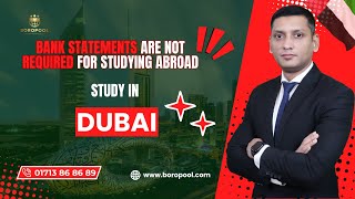 Dubai তে পড়তে যাবার জন্য Bank Statement এর প্রয়োজন নেই। Study In Dubai [upl. by Ajit]