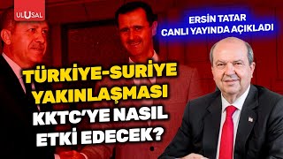 Türkiye ve Suriye yakınlaşmasının KKTCye etkisi ne olur  KKTC Cumhurbaşkanı Ersin Tatar [upl. by Anilev]