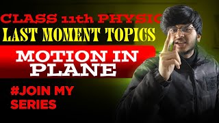 Important topics motion in a plane class 11 physics important topics class 11 physics for exam 2024 [upl. by Dang]