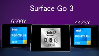 Microsoft Surface Go 3 應該揀邊個Model 同你詳細比較Core i3 Penitinum Gold 6500Y vs Surface Go 2 4425Y效能差距！ [upl. by Attenyt473]