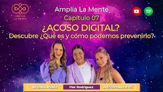 Capítulo 7 ¿ACOSO DIGITAL Descubre ¿Qué es y cómo podemos prevenirlo [upl. by Massarelli]