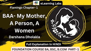 Flamingo Chapter 1 BAA My Mother A Person A Women Explanation in Hindi  BABSCBCOM PART1 [upl. by Abroms118]