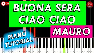 Mauro  Buona Sera Ciao Ciao 🎹 Piano Tutorial [upl. by Reppiks549]