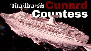 MV Cunard Countess o sucesso perdido nas chamas 🔥 19752014 [upl. by Monie598]