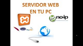 Servidor Web en tu PC con XAMPP y NOIP [upl. by Eisdnyl819]