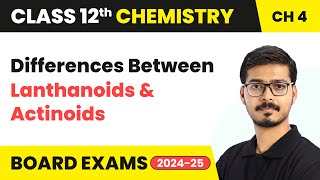 Differences Between Lanthanoids and Actinoids  Class 12 Chemistry Chapter 4  CBSE 202425 [upl. by Jermaine]