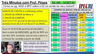 3MIN com Pegas Ed nº 645  COMO VC PAGA IRPF SOBRE GANHO DE CAPITAL NA VENDA DE IMÓVEL [upl. by Ertha]