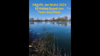 Gravel dei Mulini 2024 by Anima Gravel e Team Barchisan [upl. by Natalee]