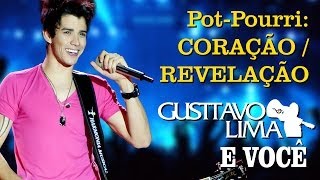 Gusttavo Lima  Pot Pourri Coração  Revelação  DVD Gusttavo Lima e Você Clipe Oficial [upl. by Libyc21]