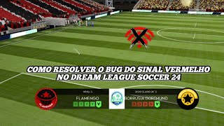 COMO RESOLVER O BUG DO SINAL VERMELHO NO DREAM LEAGUE SOCCER 24 [upl. by Demetra]