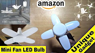 Mini Fan Blade LED Bulb  Foldable LED Bulb  Full Details and Review  Unique Gadget [upl. by Arraik]