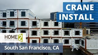 Crane Install  Home2 by Hilton  South San Francisco [upl. by Rutra]