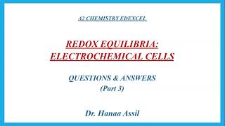 Electrochemical Cells Q amp A Part 3  A2 Chemistry Edexcel  Dr Hanaa Assil [upl. by Siravaj]