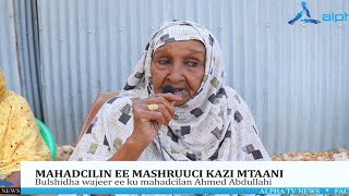 Mahadcilin ee mashruuci kazi mtaani Bulshidha wajeer ee ku mahadcilan Ahmed abdullahi [upl. by Ahsinel]