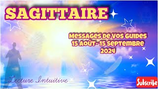 SAGITTAIRE  Messages de Vos Guides  15 Aout  15 Septembre 2024 Amortir le Choc ⚠️ [upl. by Asiole486]