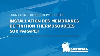 Comment installer une membrane de finition thermosoudée sur parapet [upl. by Eelynnhoj545]