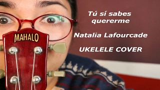 Tú sí sabes querermeNatalia Lafourcade Cover ukelele por Mona Padilla [upl. by Bel414]