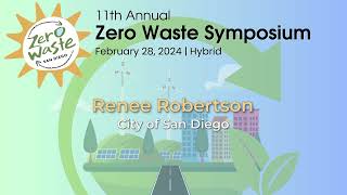 2024 Zero Waste Symposium Renee Robertson  City of San Diego Environmental Services Department [upl. by Nannahs]