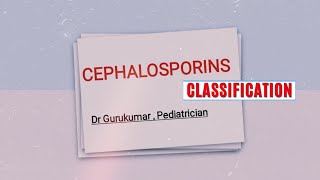 Cephalosporins classification Easy way to remember Dr Gurukumar [upl. by Nadeen]