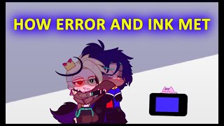 How Error And Ink Met  ErrorInk Angst  ErrorInk  KillerMare  Dream  Blue  Gacha HQ [upl. by Carmelo]