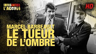 Faites entrer laccusé  Marcel Barbeault le tueur de lombre  REMASTERISÉ [upl. by Chubb]