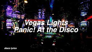 Vegas Lights  Panic At the Disco Lyrics [upl. by Yanaton790]