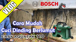 Cuci dinding menggunakan Waterjet bosch easy aquatak 110 VLOG EP 7 [upl. by Akenn]