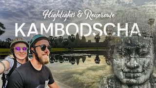 Kambodscha Reise  Unsere Highlights und Route [upl. by Atinreb]