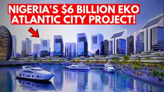 Nigerias 6 Billion Eko Atlantic City Project [upl. by Ilrak]