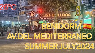 BENIDORM 🇪🇸 AVDEL MEDITERRANEO JULY 2024  4KHDR Summer Walking Tour benidorm costablanca uk [upl. by Ogu]