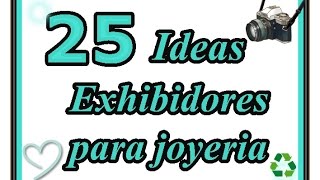 25 Ideas de Exhibidores para joyeria 25 Diy Jewelry Exhibitor [upl. by Pride]