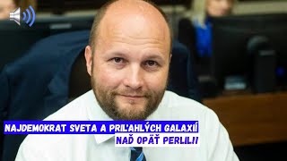 Najdemokrat sveta a priľahlých galaxií  Naď opäť perlil [upl. by Labotsirc]