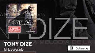 Tony Dize  El Doctorado Official Audio [upl. by Grishilde171]