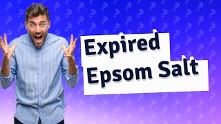 Is it bad to use expired Epsom salt [upl. by Reine]