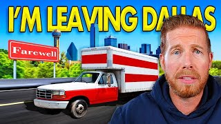 Why Im Leaving DALLAS TEXAS And You Should Too [upl. by Eslud]