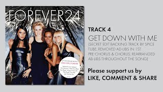 quotGET DOWN WITH MEquot FOREVER 24 Edit Spice Girls [upl. by Aneret]