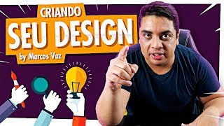 DESENVOLVENDO E CRIANDO O SEU DESIGN Teoria MARCOS VAZ 3 [upl. by Lawlor883]