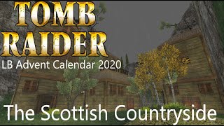 Tomb Raider  The Scottish Countryside Walkthrough LB Advent Calendar 2020 [upl. by Lertnek]