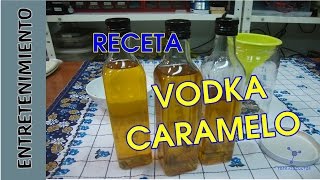 Receta Como hacer VODKA Caramelo casero [upl. by Garfield]