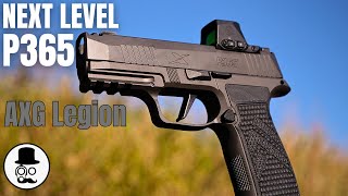 Sig Sauer P365 AXG Legion  Best one yet [upl. by Euf]