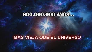 ¿Una estrella más vieja que el Universo ¿De dónde viene [upl. by Arlyn]