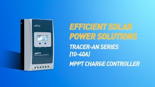 Optimizing Solar Power EPEVER TracerAN Series 1040A MPPT Charge Controller [upl. by O'Hara35]