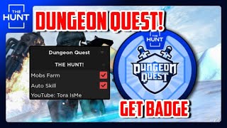 THE HUNT Dungeon Quest Script Hack • Auto Farm Dungeon NO KEY Get Badge [upl. by Kenna509]